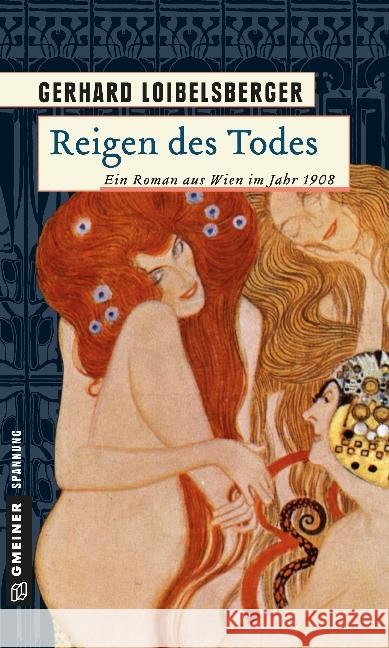 Reigen des Todes : Ein Roman aus dem alten Wien. Historischer Roman Loibelsberger, Gerhard   9783839210680 Gmeiner