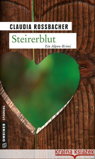 Steirerblut : Ein Alpen-Krimi Rossbacher, Claudia   9783839211366 Gmeiner