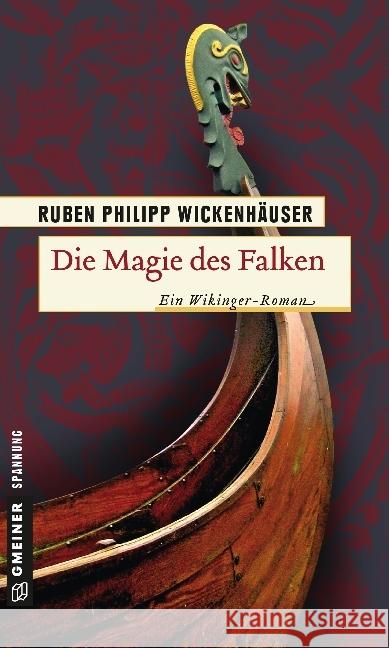 Die Magie des Falken : Ein Wikinger-Roman Wickenhäuser, Ruben Ph. 9783839211427 Gmeiner