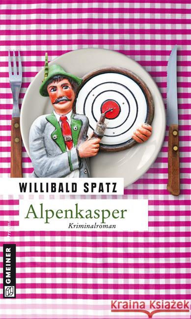 Alpenkasper : Birnes dritter Fall. Kriminalroman Spatz, Willibald 9783839211755 Gmeiner