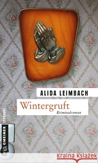 Wintergruft : Kriminalroman Leimbach, Alida 9783839212011 Gmeiner