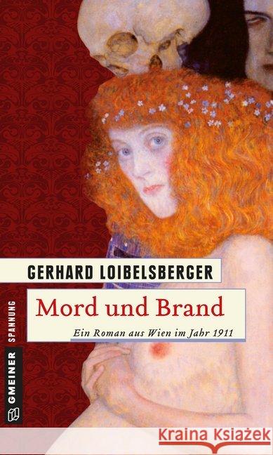 Mord und Brand : Ein Roman aus dem alten Wien Loibelsberger, Gerhard 9783839212172 Gmeiner