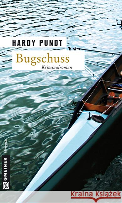 Bugschuss : Kriminalroman Pundt, Hardy 9783839212240 Gmeiner