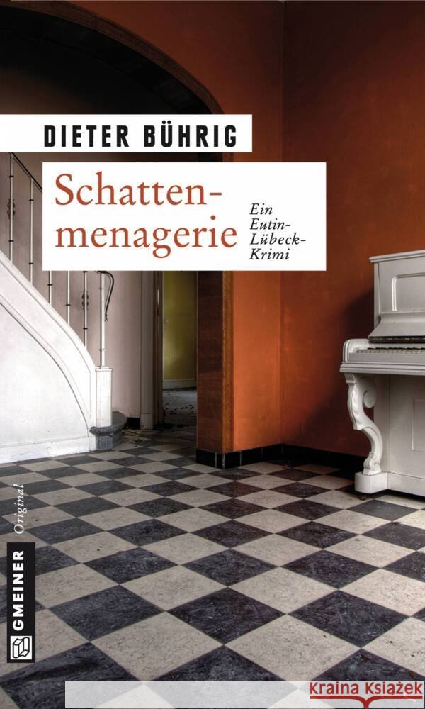 Schattenmenagerie : Ein Eutin-Lübeck-Krimi. Ein musikalischer Kriminalroman nach Motiven von Carl von Weber und Modest Mussorgskij Bührig, Dieter 9783839212417 Gmeiner