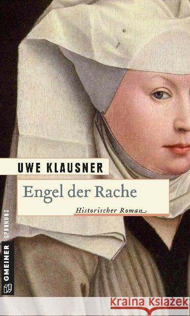 Engel der Rache : Historischer Roman Klausner, Uwe 9783839212677 Gmeiner