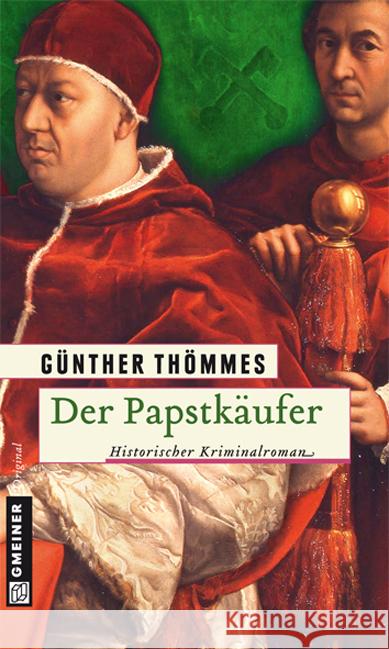 Der Papstkäufer : Historischer Kriminalroman Thömmes, Günther 9783839212974 Gmeiner