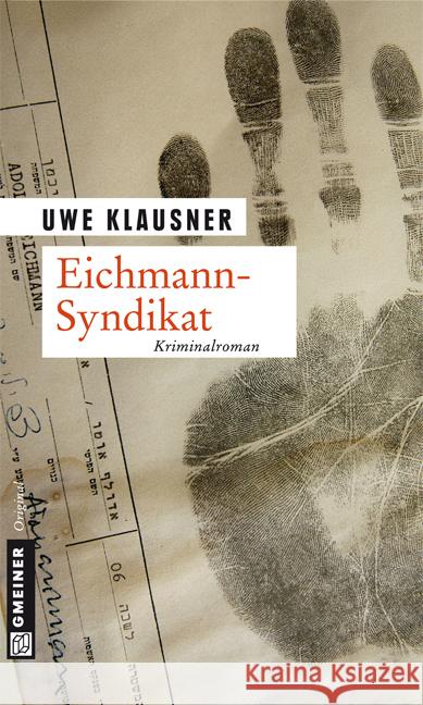 Eichmann-Syndikat : Kriminalroman. Tom Sydows fünfter Fall Klausner, Uwe 9783839213001 Gmeiner