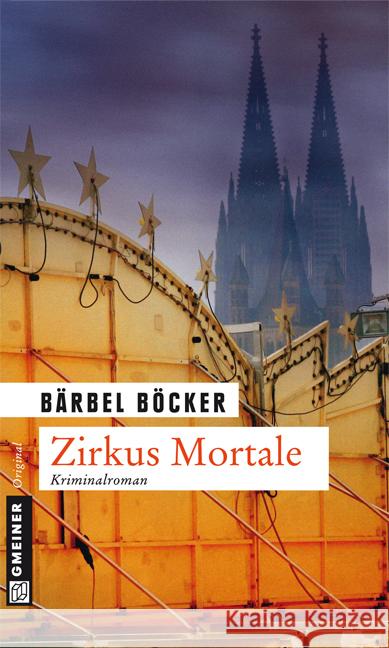 Zirkus Mortale : Kriminalroman Böcker, Bärbel 9783839213049 Gmeiner