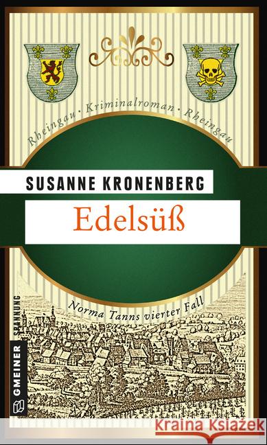Edelsüß : Norma Tanns vierter Fall. Rheingau Kriminalroman Kronenberg, Susanne 9783839213230