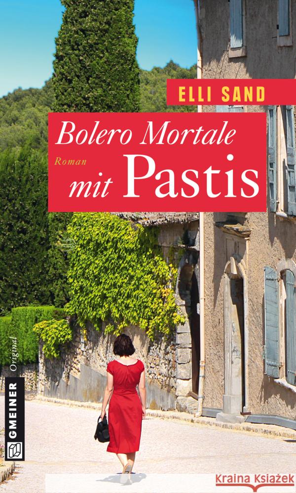 Bolero Mortale mit Pastis : Roman Sand, Elli 9783839213407