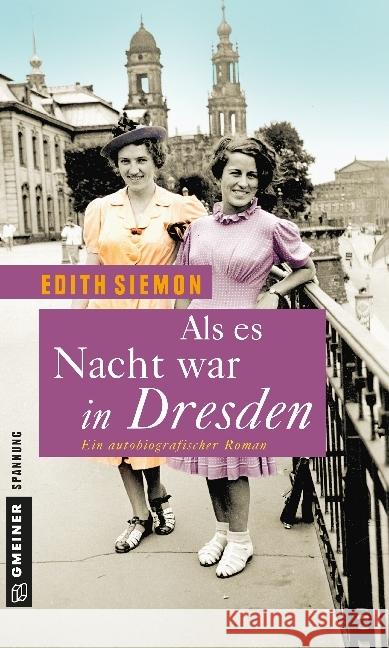 Als es Nacht war in Dresden : Ein autobiografischer Roman Siemon, Edith 9783839213421