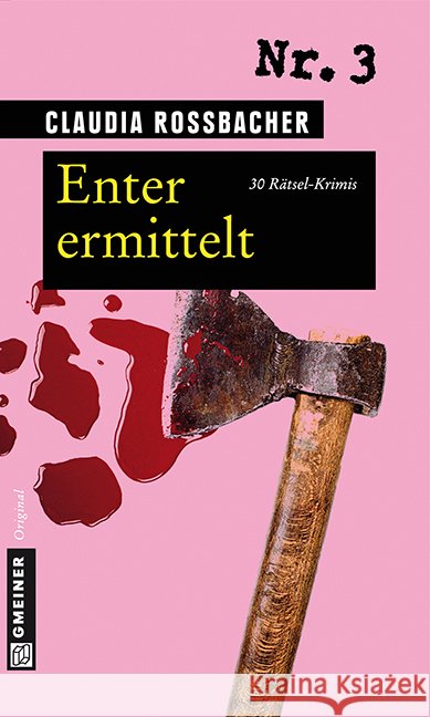 Enter ermittelt : 30 Rätsel-Krimis Rossbacher, Claudia 9783839213711 Gmeiner