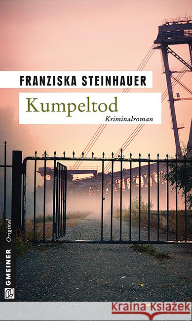 Kumpeltod : Kriminalroman. Nachtigalls achter Fall Steinhauer, Franziska 9783839213742 Gmeiner