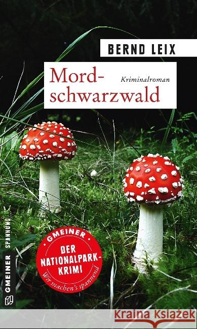 Mordschwarzwald : Kriminalroman Leix, Bernd 9783839213872 Gmeiner