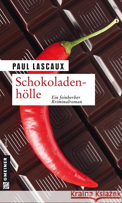 Schokoladenhölle : Ein feinherber Kriminalroman. Müllers sechster Fall Lascaux, Paul 9783839213919