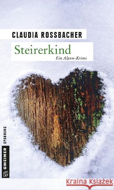 Steirerkind : Ein Alpen-Krimi. Sandra Mohrs dritter Fall Rossbacher, Claudia 9783839213964 Gmeiner
