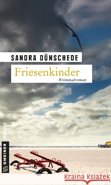 Friesenkinder : Kriminalroman Dünschede, Sandra 9783839213988 Gmeiner