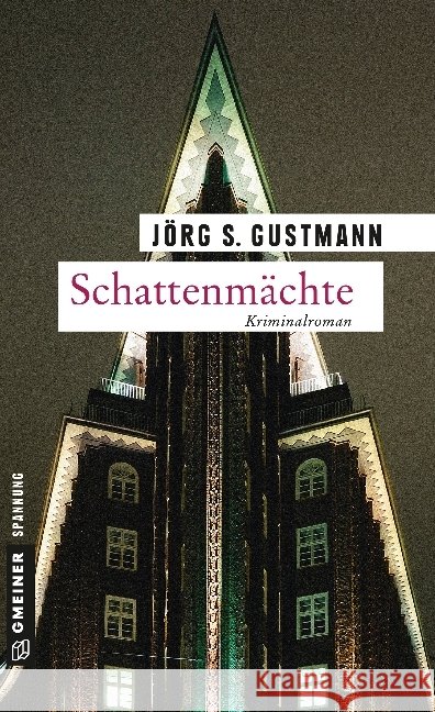 Schattenmächte : Kriminalroman Gustmann, Jörg S. 9783839214251 Gmeiner