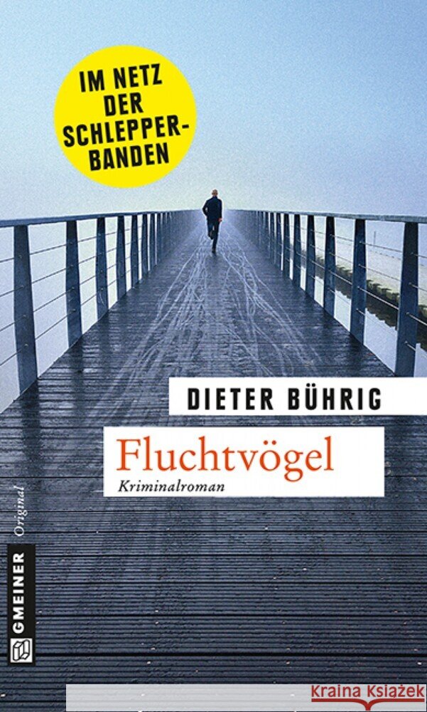 Fluchtvögel : Kriminalroman Bührig, Dieter 9783839215166 Gmeiner