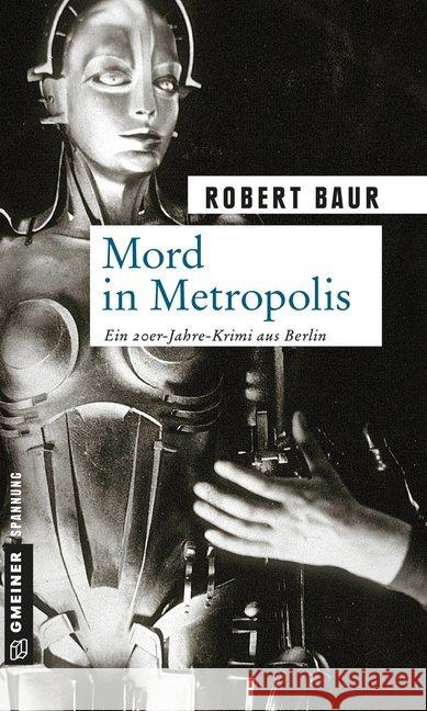 Mord in Metropolis : Kriminalroman Baur, Robert 9783839215463 Gmeiner