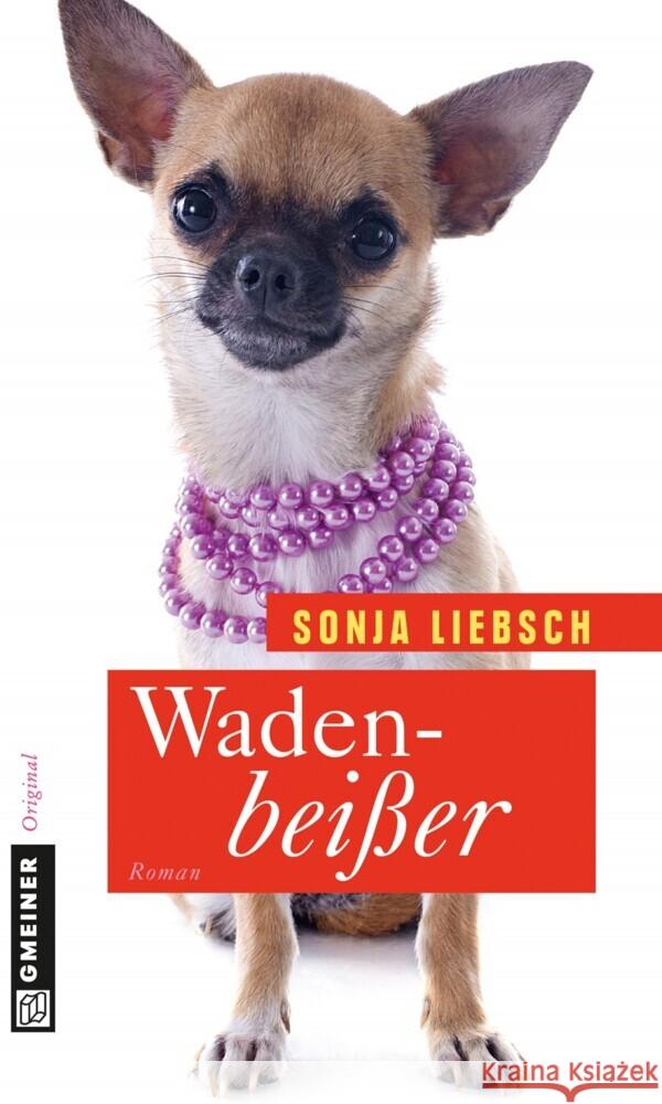 Wadenbeißer : Roman Liebsch, Sonja 9783839215708 Gmeiner