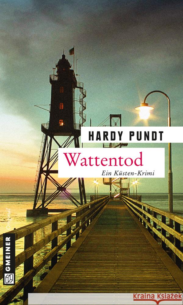 Wattentod : Kriminalroman. Küsten-Krimi Pundt, Hardy 9783839216101