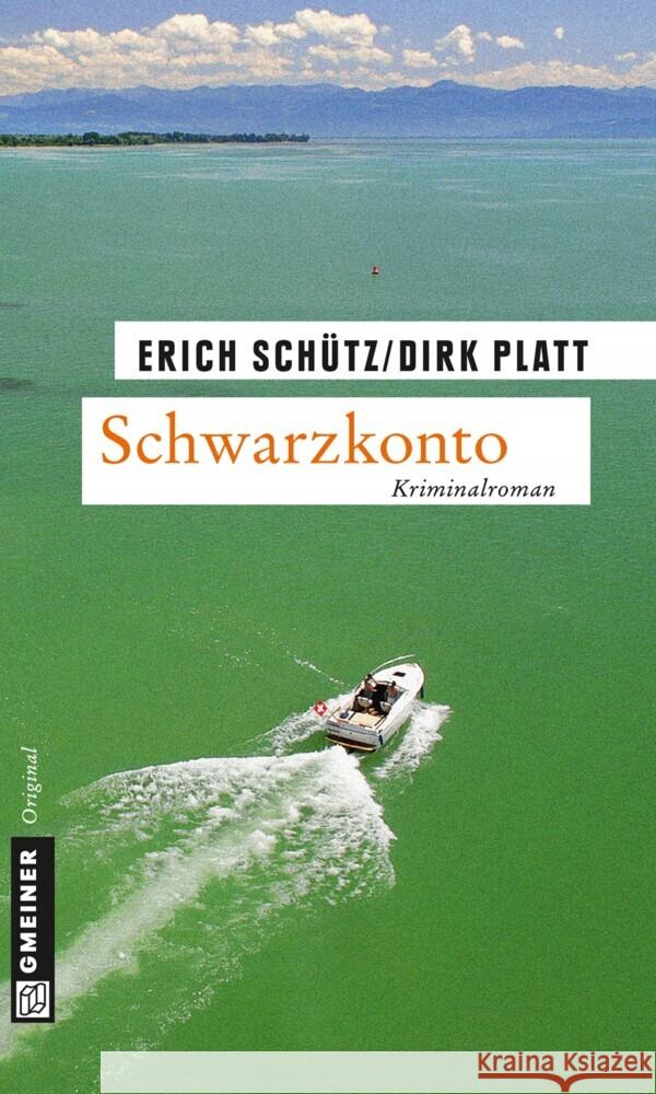 Schwarzkonto : Kriminalroman Schütz, Erich; Platt, Dirk 9783839216132