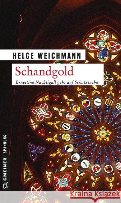 Schandgold : Ernestine Nachtigall geht auf Schatzsuche. Kriminalroman Weichmann, Helge 9783839216187 Gmeiner