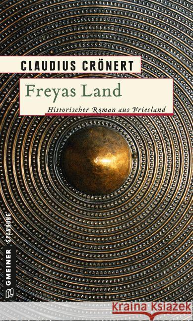 Freyas Land : Historischer Roman aus Friesland Crönert, Claudius 9783839216477