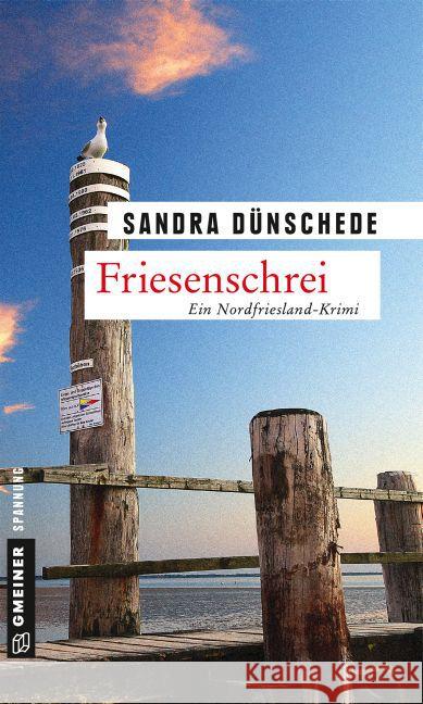 Friesenschrei : Ein Nordfriesland-Krimi Dünschede, Sandra 9783839216682 Gmeiner