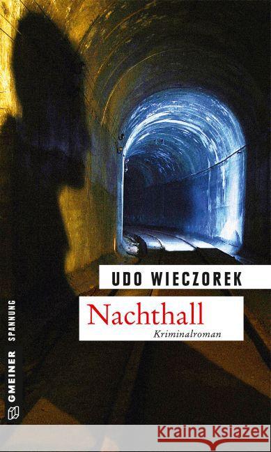 Nachthall : Kriminalroman Wieczorek, Udo 9783839217023 Gmeiner