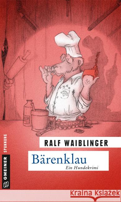 Bärenklau : Ein Hundekrimi Waiblinger, Ralf 9783839217504 Gmeiner