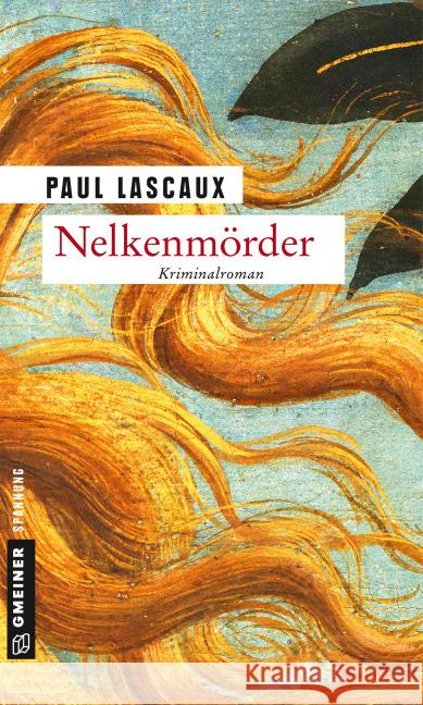 Nelkenmörder : Ein Fall für Müller & Himmel. Kriminalroman Lascaux, Paul 9783839217702