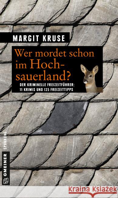 Wer mordet schon im Hochsauerland? : Der kriminelle Freizeitführer: 11 Krimis und 125 Freizeittipps Kruse, Margit 9783839217801