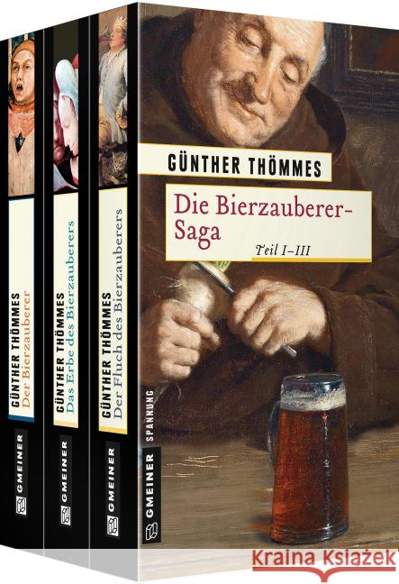 Die Bierzauberer-Saga. Tl.1-3 : Der Fluch des Bierzauberers; Das Erbe des Bierzauberers; Der Bierzauberer Thömmes, Günther 9783839218204 Gmeiner