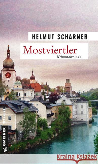 Mostviertler : Kriminalroman Scharner, Helmut 9783839218501 Gmeiner