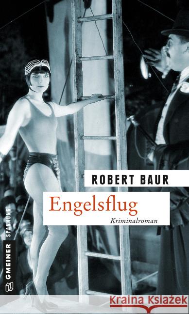 Engelsflug : Kriminalroman Baur, Robert 9783839218907