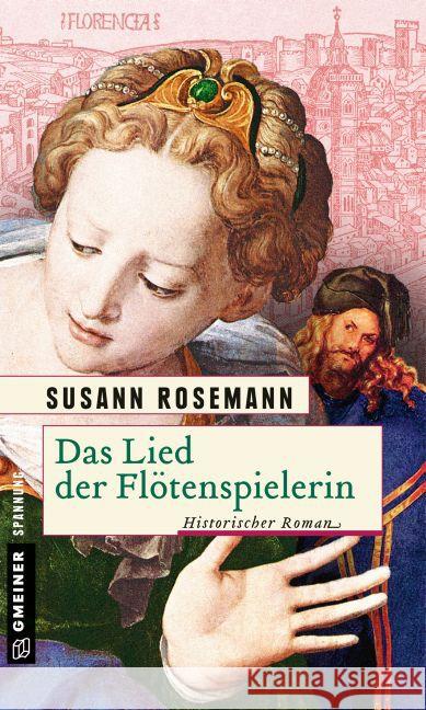 Das Lied der Flötenspielerin : Historischer Roman Rosemann, Susann 9783839219133 Gmeiner