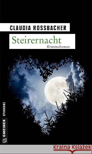 Steirernacht : Sandra Mohrs sechster Fall. Kriminalroman Rossbacher, Claudia 9783839219263 Gmeiner