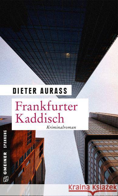 Frankfurter Kaddisch : Kriminalroman Aurass, Dieter 9783839219591 Gmeiner