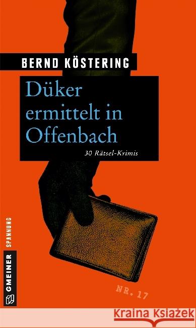 Düker ermittelt in Offenbach : 30 Rätsel-Krimis Köstering, Bernd 9783839219713 Gmeiner