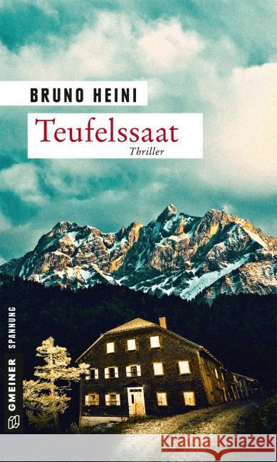 Teufelssaat : Thriller Heini, Bruno 9783839219744 Gmeiner