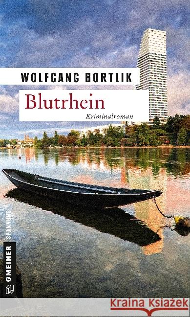 Blutrhein : Kriminalroman Bortlik, Wolfgang 9783839220214 Gmeiner