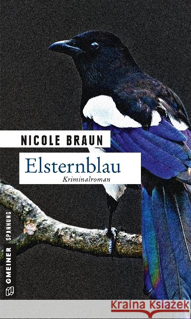 Elsternblau : Der zweite Fall für Edgar Brix. Kriminalroman Braun, Nicole 9783839220238 Gmeiner