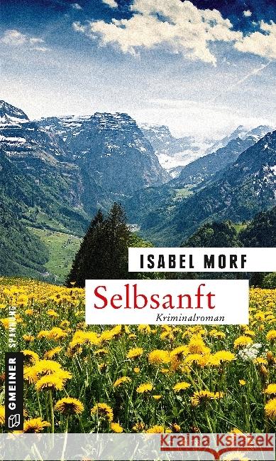 Selbsanft : Kriminalroman Morf, Isabel 9783839220382