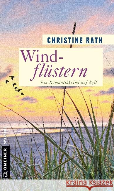 Windflüstern : Ein Romantikkrimi auf Sylt Rath, Christine 9783839220429 Gmeiner