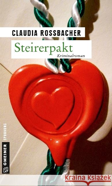 Steirerpakt : Kriminalroman. Sandra Mohrs siebter Fall Rossbacher, Claudia 9783839220443 Gmeiner