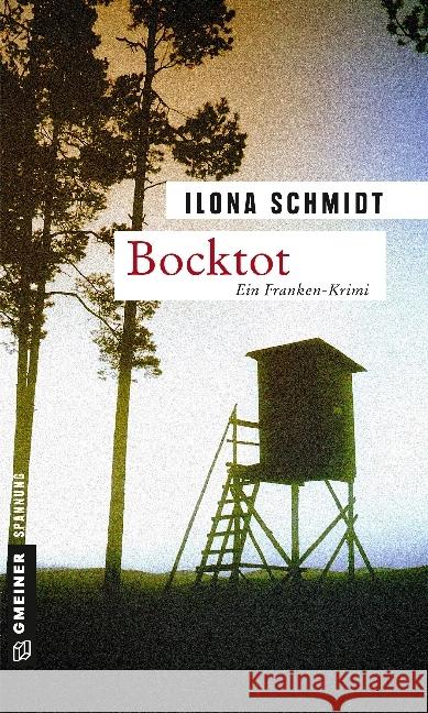 Bocktot : Ein Franken-Krimi Schmidt, Ilona 9783839220474 Gmeiner