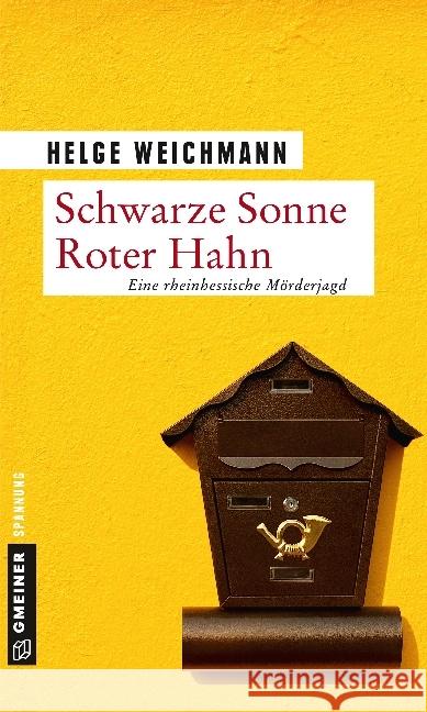 Schwarze Sonne - Roter Hahn : Eine rheinhessische Mörderjagd Weichmann, Helge 9783839220573 Gmeiner