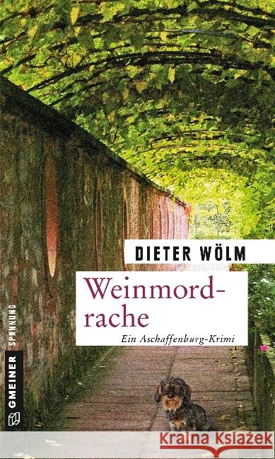 Weinmordrache : Ein Aschaffenburg-Krimi Wölm, Dieter 9783839220580 Gmeiner